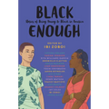 Black Enough: Stories of Being Young & Black in America