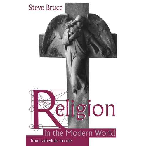 Religion in the Modern World: From Cathedrals to Cults