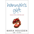 Hannah's Gift: Lessons from a Life Fully Lived