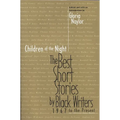 Children of the Night: The Best Short Stories by Black Writers 1967 to the Present