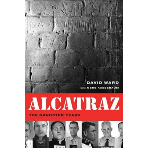 Alcatraz: The Gangster Years