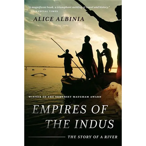 Empires of the Indus: The Story of a River