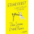 The Seven Good Years: A Memoir