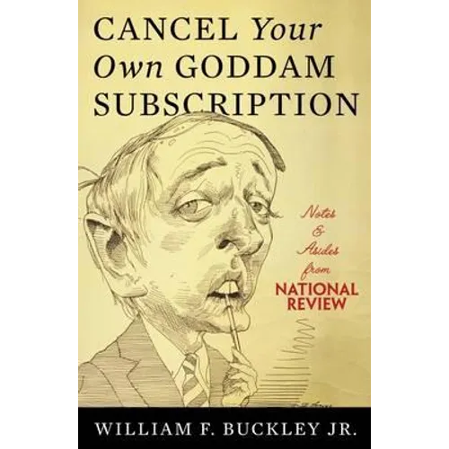 Cancel Your Own Goddam Subscription: Notes & Asides from National Review