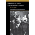 The Jews in Italy under Fascist and Nazi Rule