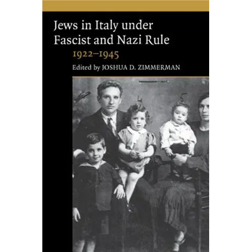 The Jews in Italy under Fascist and Nazi Rule