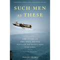 Such Men as These: The Story of the Navy Pilots Who Flew the Deadly Skies Over Korea