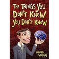 The Things You Don't Know You Don't Know