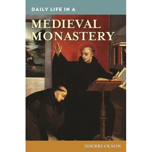Daily Life in a Medieval Monastery