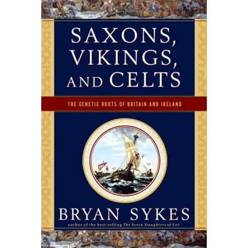 Saxons, Vikings, and Celts: The Genetic Roots of Britain and Ireland