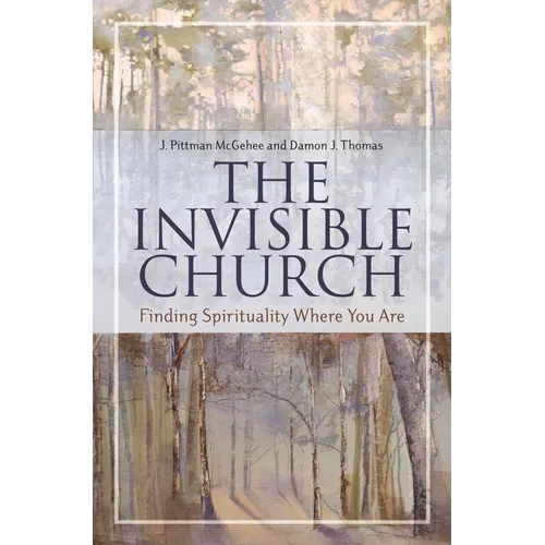 The Invisible Church: Finding Spirituality Where You Are