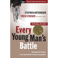 Every Young Man's Battle: Strategies for Victory in the Real World of Sexual Temptation