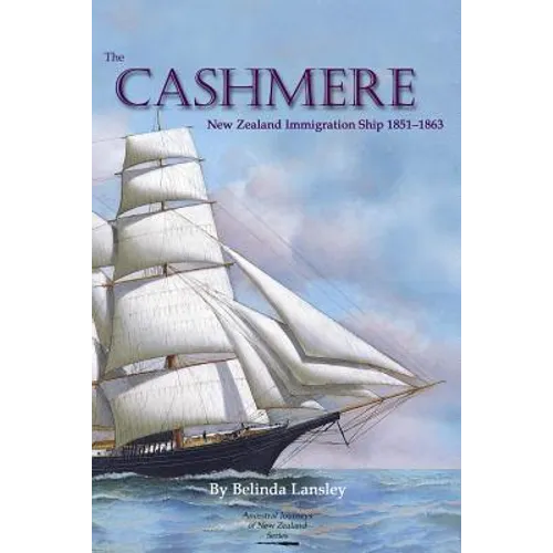 The Cashmere: New Zealand Immigration Ship 1851-1863
