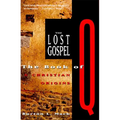 The Lost Gospel: The Book of Q and Christian Origins