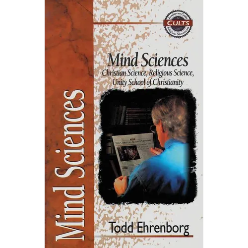 The Mind Sciences: Christian Science, Religious Science, Unity School of Christianity