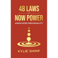 48 Laws Of Now Power: Associated Individuality