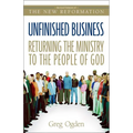 The Unfinished Business: Returning the Ministry to the People of God (Revised) (Revised)