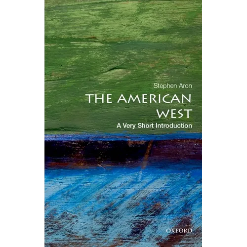 The American West: A Very Short Introduction