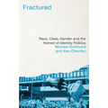 Fractured: Race, Class, Gender and the Hatred of Identity Politics
