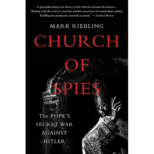 Church of Spies: The Pope's Secret War Against Hitler