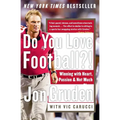 Do You Love Football?!: Winning with Heart, Passion, and Not Much Sleep