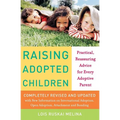 Raising Adopted Children, Revised Edition: Practical Reassuring Advice for Every Adoptive Parent