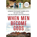 When Men Become Gods