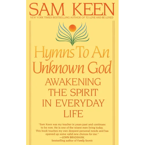 Hymns to an Unknown God: Awakening the Spirit in Everyday Life