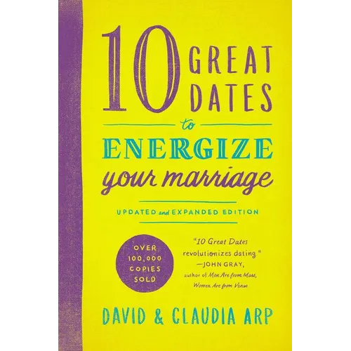 A 10 Great Dates to Energize Your Marriage (Updated, Expanded)