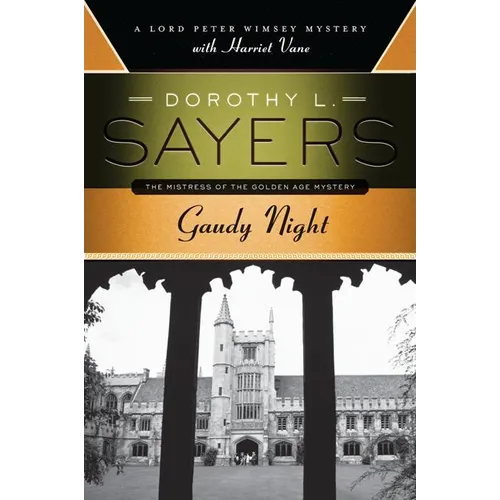 Gaudy Night: A Lord Peter Wimsey Mystery with Harriet Vane