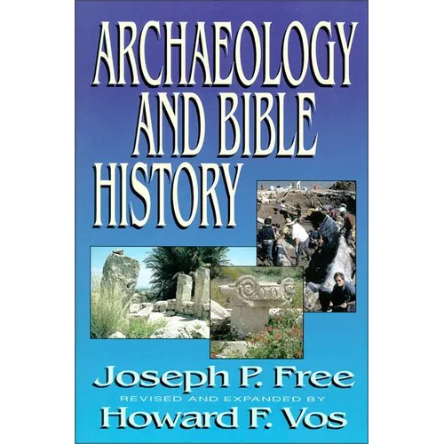 The Archaeology and Bible History (Revised)