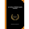 An Outline of Middle English Grammar