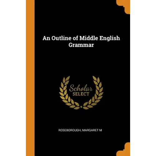 An Outline of Middle English Grammar