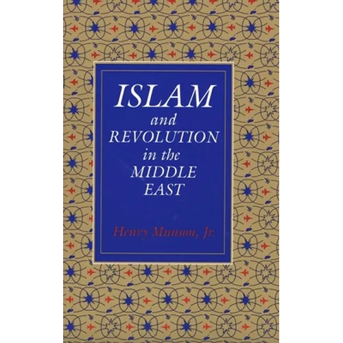Islam and Revolution in the Middle East (Revised)