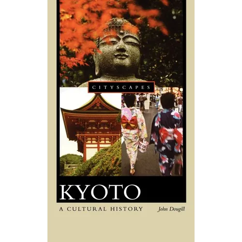 Kyoto: A Cultural History