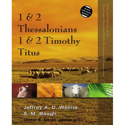 The 1 and 2 Thessalonians, 1 and 2 Timothy, Titus