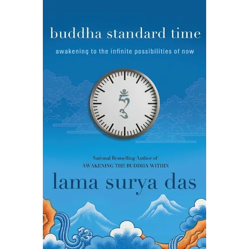 Buddha Standard Time: Awakening to the Infinite Possibilities of Now