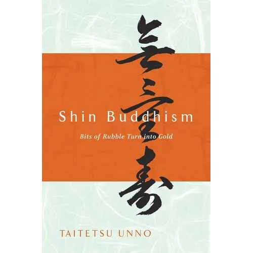Shin Buddhism: Bits of Rubble Turn Into Gold