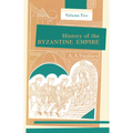 History of the Byzantine Empire, 324-1453, Volume II