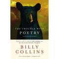 The Trouble with Poetry: And Other Poems