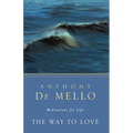 The Way to Love: Meditations for Life