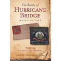 The Battle of Hurricane Bridge, March 28, 1863: With the Firmness of Veterans