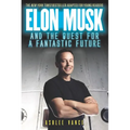 Elon Musk and the Quest for a Fantastic Future Young Reader's Edition