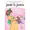 Junie B. Jones #13: Junie B. Jones Is (Almost) a Flower Girl