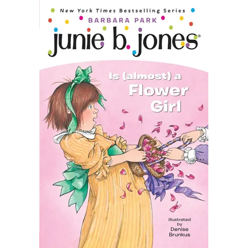 Junie B. Jones #13: Junie B. Jones Is (Almost) a Flower Girl