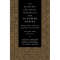 An Economic and Social History of the Ottoman Empire: Volume 2