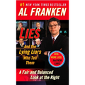 Lies: And the Lying Liars Who Tell Them: A Fair and Balanced Look at the Right
