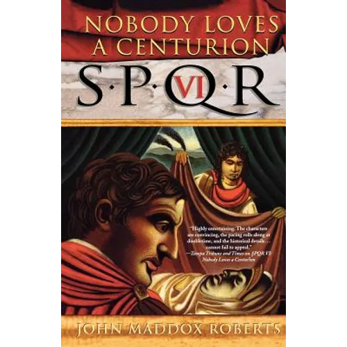 Spqr VI: Nobody Loves a Centurion: A Mystery