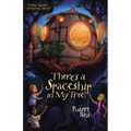 There's a Spaceship in My Tree!: Episode I