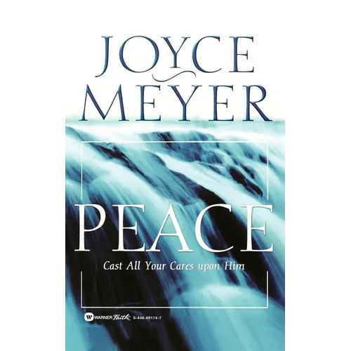 Peace: Cast All Your Cares Upon Him